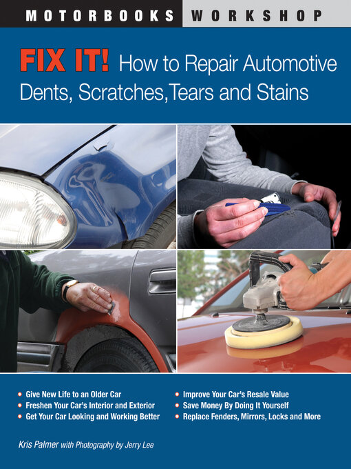 Cover image for Fix It! How to Repair Automotive Dents, Scratches, Tears and Stains